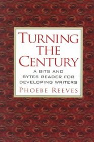 Turning the Century: A Bits and Bytes Reader for Developing Writers