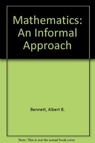 Mathematics: An Informal Approach