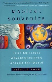 Magical Souvenirs : Mystical Travel Stories from Around the World