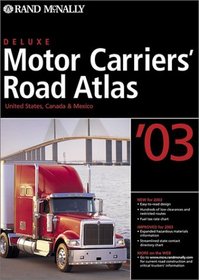 Rand McNally Deluxe Motor Carriers' Road Atlas 2003: United States, Canada, Mexico (Rand Mcnally Motor Carriers' Road Atlas Deluxe Edition)