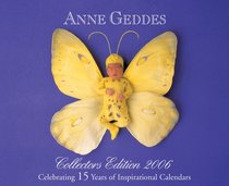 Anne Geddes Collectors Edition: 2006 Day-to-Day Calendar