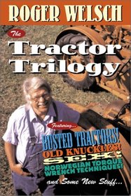 Tractor Trilogy: Busted Tractors, Old Knuckles, Sex, Norwegian Torque Wrench Techniques