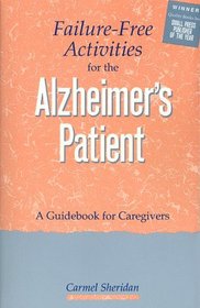 Failure-Free Activities for the Alzheimer Patient: A Guidebook for Caregivers