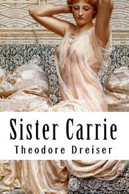 Sister Carrie: A Suppressed Literature Classic!