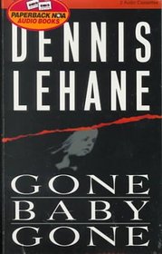 Gone, Baby, Gone (Kenzie and Gennaro, Bk 4) (Audio Cassette) (Abridged)