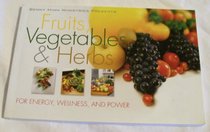 Fruits, Vegetables & Herbs