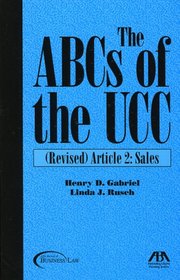The ABCs of the UCC, Article 2: Revised: Sales