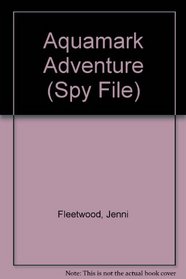 Aquamark Adventure (Spy File)