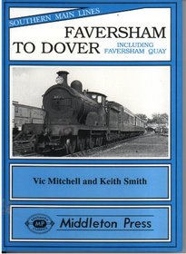 Faversham to Dover: Including Faversham Quay (Southern Main Lines)