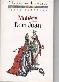 Dom Juan Classiques Larousse (French Edition)