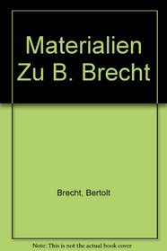 Materialien Zu B. Brecht (German Edition)