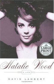 Natalie Wood: A Life (Random House Large Print)