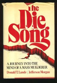 The Die Song: A Journey into the Mind of a Mass Murderer