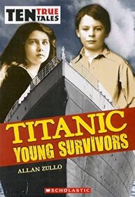 Titanic Young Survivors (Ten True Tales)