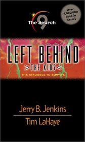 The Search: The Struggle to Survive (Left Behind: The Kids #9)