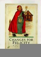 Changes for Felicity: A Winter Story (American Girls Collection)