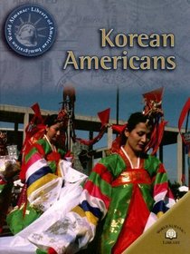 Korean Americans (World Almanac Library of American Immigration)