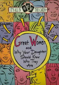 Great Women: And Why Your Daughter Should Know Who They Are (It's All in the Cards)