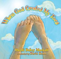 When God Created My Toes (Dandilion Rhymes)