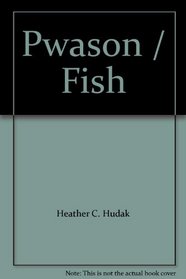 Pwason / Fish