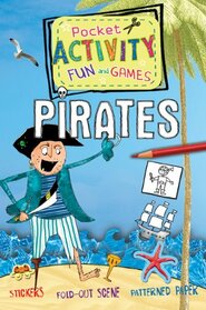 Pirates Pocket Activity Fun and Games: Includes Games, Cutouts, Foldout Scenes, Textures, Stickers, and Stencils