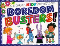 Boredom Busters!: The Curious Kids' Activity Book (Williamson Kids Can!)