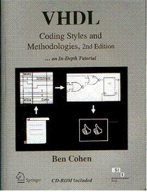 VHDL: Coding Styles and Methodologies: An In-Depth Tutorial (sec. edn.):