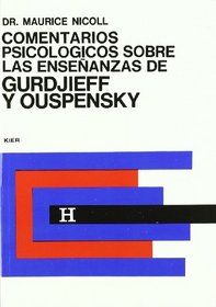 Comentarios Psicologicos sobre las ensenanzas de Gurdjieff y Ouspensky/ Psychological Commentaries on Teaching of Gurdjieff and Ouspensky