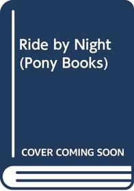 Ride by Night (Collins Pony Library)