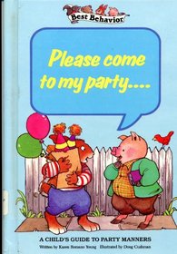 Please Come to My Party (Best Behavior)