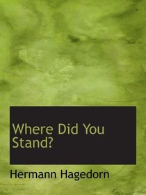 Where Did You Stand?