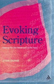 Evoking Scripture: Seeing the Old Testament in the New