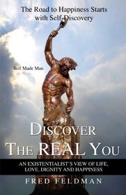 Discover The Real You: The Road to Happiness Starts with Self-Discovery