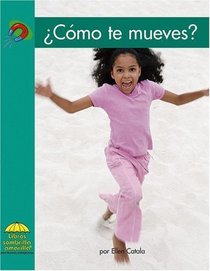 Como te mueves? (Yellow Umbrella Books (Spanish)) (Spanish Edition)