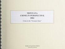 Montana Crime in Perspective 2004