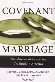 Covenant Marriage: The Movement to Reclaim Tradition in America