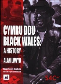 Cymru Ddu / Black Wales: A History