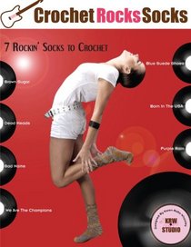 Crochet Rocks Socks (Volume 1)