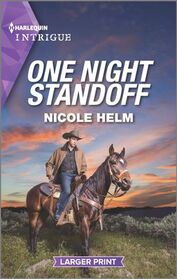 One Night Standoff (Covert Cowboy Soldiers, Bk 3) (Harlequin Intrigue, No 2128) (Larger Print)