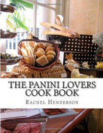 The Panini Lovers Cook Book