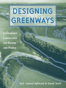 Designing Greenways: Sustainable Landscapes for Nature and People