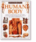 Eyewitness Science ~ Human Body - Explore the fascinating world of the human body - from the framework of the skeleton to the millions of tiny cells that make the body work