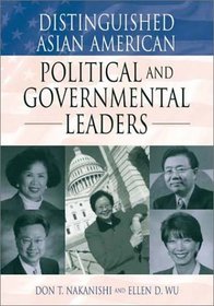 Distinguished Asian American Political and Governmental Leaders (Distinguished Asian Americans Series)