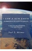 I Saw a New Earth: An Introduction to the Visions of the Apocalypse