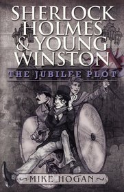 Sherlock Holmes and Young Winston: The Jubilee Plot