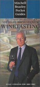 Mitchell Beazley Pocket Guide: Michael Broadbend's Wine Tasting: Fully Updated for 2001/2002 (Mitchell Beazley Pocket Guides)