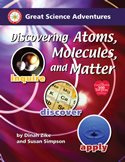 Discovering Atoms, Molecules and Matter (Great Science Adventures)