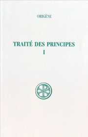 Traite des principes (Sources chretiennes) (French Edition)