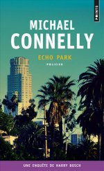 Echo Park (Harry Bosch, Bk 12) (French Edition)