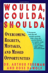 Woulda, Coulda, Shoulda : Overcoming Regrets, Mistakes, and Missed Opportunities